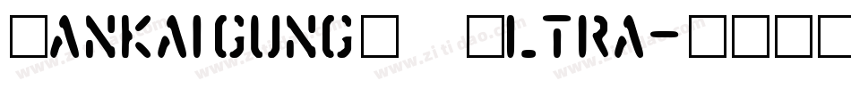 YankaigungGE Ultra字体转换